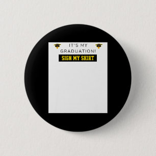 Its My Graduation Cl Of 2026 Graduate Signature Si 6 Cm Round Badge