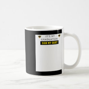 Its My Graduation Cl Of 2026 Graduate Signature Si Coffee Mug