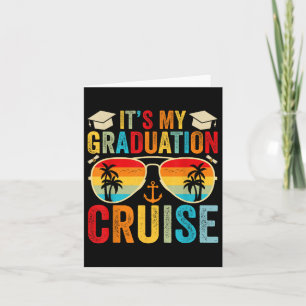 Its My Graduation Cruise 2025 Graduation Cruise 20 Card