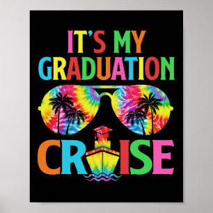 It's My Graduation Cruise Grad Cruise Squad Trip M Poster
