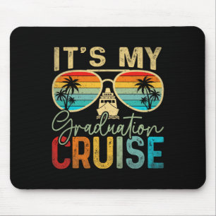 It's My Graduation Cruise Graduation Trip Cruise 2 Mouse Mat