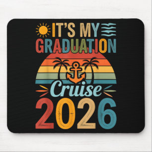 Its My Graduation Cruise Trip 2026 Mouse Mat