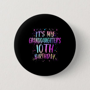 Its My Granddaughters 10th Birthday Colorful 10 Ye 6 Cm Round Badge