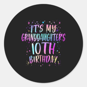 Its My Granddaughters 10th Birthday Colorful 10 Ye Classic Round Sticker