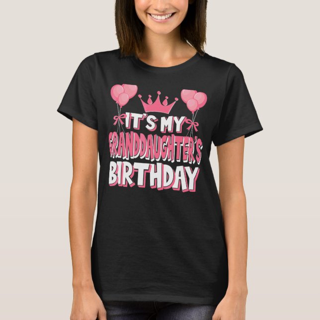 It's My Granddaughter's Birthday Celebration T-Shirt (Front)