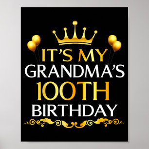 Its My Grandmas 100th Birthday Happy Birthday 100 Poster