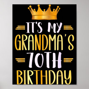 Its My Grandmas 70th Birthday Happy 70 Years Old _ Poster