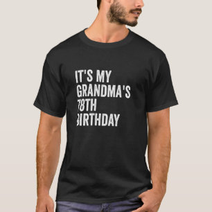 It's My Grandma's 78th Birthday T-Shirt