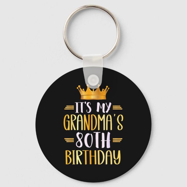 It's My Grandma's 80th Birthday Happy 80 Years Old Key Ring (Front)