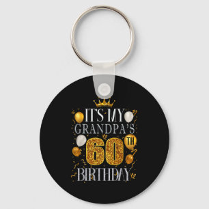 Its My Grandpas 60th Birthday Happy Birthday 60 Ye Key Ring