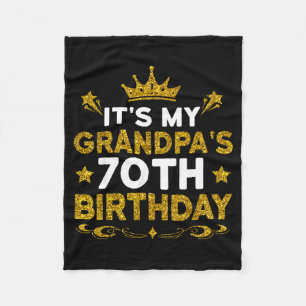 Its My Grandpas 70th Birthday Happy Birthday 70 Ye Fleece Blanket