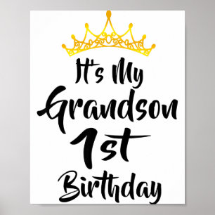 Its My Grandsons 1st Birthday Crown Happy 1 Year O Poster
