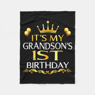Its My Grandsons 1st Birthday Happy Birthday 1 Yea Fleece Blanket