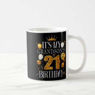 Its My Grandsons 21st Birthday Happy Birthday 21 Y Coffee Mug