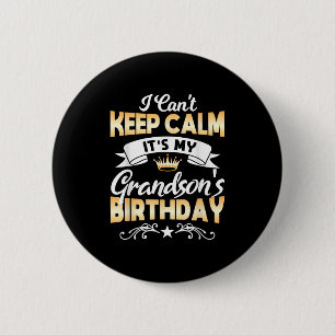 It's My Grandson's Birthday Shirt I Can't Keep Cal 6 Cm Round Badge