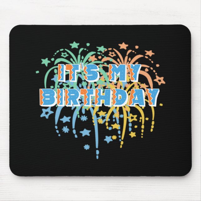It's My Happy Birthday Unisex Fireworks Colourful Mouse Mat (Front)
