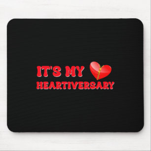 Its My Heartiversary Chd Awareness Hearts Diseases Mouse Mat