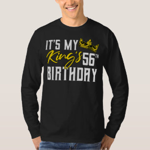 It's My King's 56th Birthday Party Bday Celebratio T-Shirt