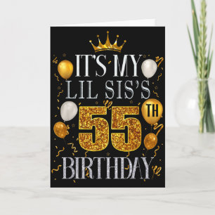 Its My Lil Siss 55th Birthday Happy Birthday 55 Ye Card