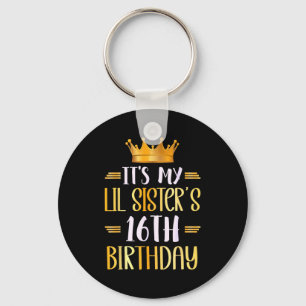 Its My Lil Sisters 16th Birthday Happy 16 Years Ol Key Ring