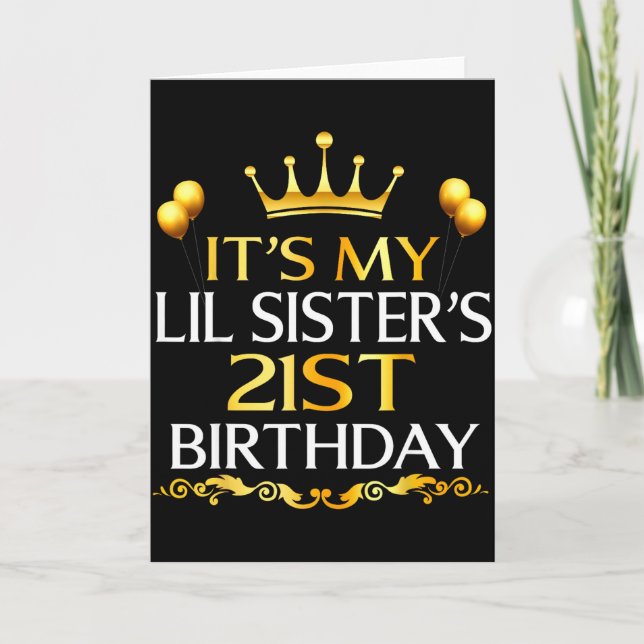 Its My Lil Sisters 21st Birthday Happy 21 Years Ol Card (Front)
