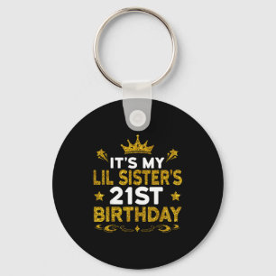 Its My Lil Sisters 21st Birthday Happy 21 Years Ol Key Ring