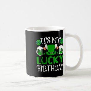 It's My Lucky Birthday T Shirt Happy St. Patrick's Coffee Mug