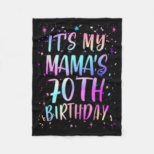 Its My Mamas 70th Birthday Colorful Happy 70 Years Fleece Blanket