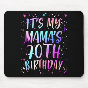 Its My Mamas 70th Birthday Colorful Happy 70 Years Mouse Mat