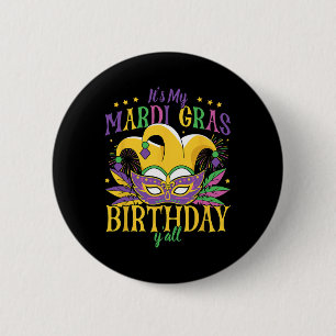 It's My Mardi Gras Birthday Yall 6 Cm Round Badge