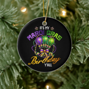 It's My Mardi Gras Birthday Y'all Celebration Ceramic Tree Decoration