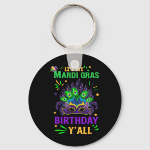 It's My Mardi Gras Birthday Yall Celebration Mardi Key Ring