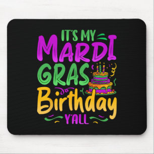 It's My Mardi Gras Birthday Yall Celebration Mardi Mouse Mat