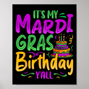 It's My Mardi Gras Birthday Yall Celebration Mardi Poster