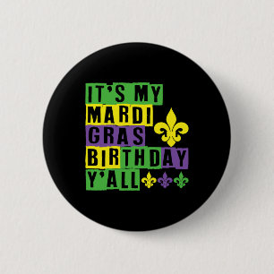 It's My Mardi Gras Birthday Yall Cute Mardi Gras  6 Cm Round Badge