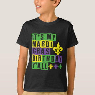 It's My Mardi Gras Birthday Yall Cute Mardi Gras T-Shirt
