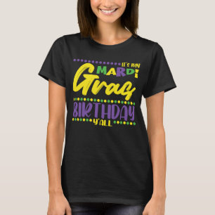 It's my Mardi Gras Birthday y'all Cute Mardi Gras T-Shirt