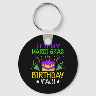 It's My Mardi Gras Birthday Yall King Cake Fat Tue Key Ring