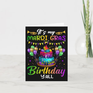 Its My Mardi Gras Birthday Yall Mardi Gras Happy B Card