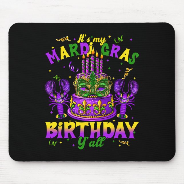 Its My Mardi Gras Birthday Yall Mardi Gras Happy B Mouse Mat (Front)