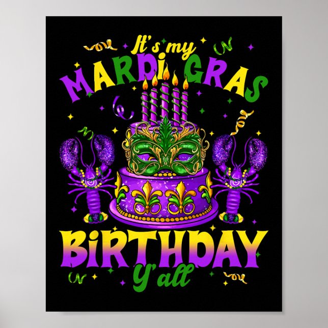 Its My Mardi Gras Birthday Yall Mardi Gras Happy B Poster (Front)