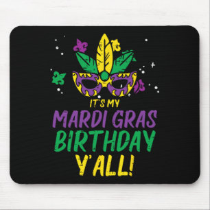 Its My Mardi Gras Birthday Yall Mardi Gras Women M Mouse Mat