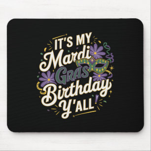 Its My Mardi Gras Birthday Yall New Orleans Swea Mouse Mat