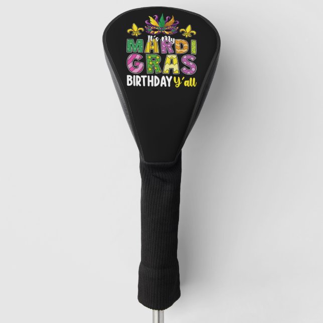 It's My Mardi Gras Birthday Y'all Party Carnival Golf Head Cover (Front)