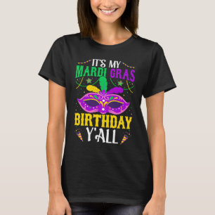 It's my Mardy Gras Birthday Y'all Celebrations par T-Shirt