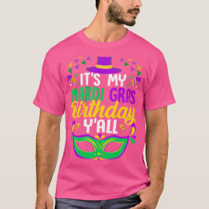 It's my Mardy Gras Birthday Y'all Celebrations par T-Shirt