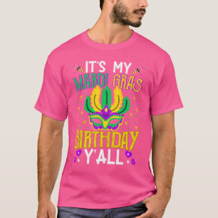It's my Mardy Gras Birthday Y'all Celebrations par T-Shirt