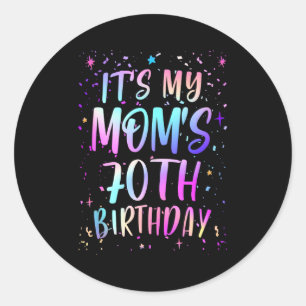 Its My Moms 70th Birthday Colorful Happy 70 Years Classic Round Sticker