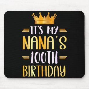It's My Nana's 100th Birthday Happy 100 Years Old Mouse Mat