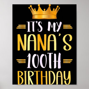 It's My Nana's 100th Birthday Happy 100 Years Old  Poster